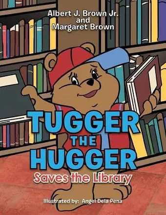 Tugger the Hugger Saves the Library cover