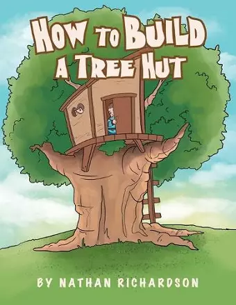 How to Build a Tree Hutt cover