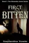 First Bitten (The Alexandra Jones Series #1) cover