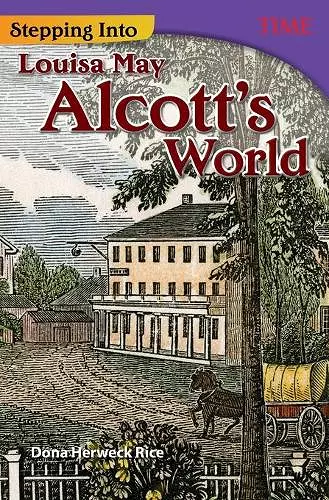 Stepping Into Louisa May Alcott's World cover