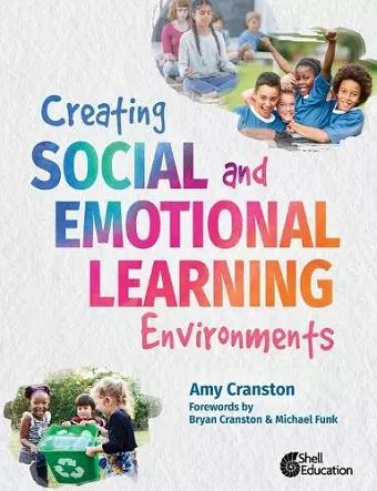 Creating Social and Emotional Learning Environments cover