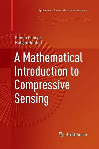 A Mathematical Introduction to Compressive Sensing cover