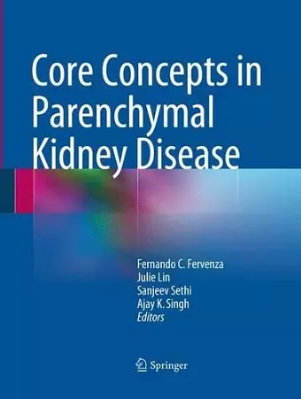 Core Concepts in Parenchymal Kidney Disease cover