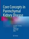 Core Concepts in Parenchymal Kidney Disease cover