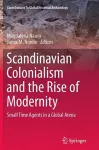 Scandinavian Colonialism  and the Rise of Modernity cover