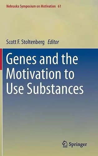 Genes and the Motivation to Use Substances cover