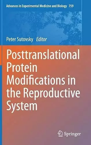 Posttranslational Protein Modifications in the Reproductive System cover