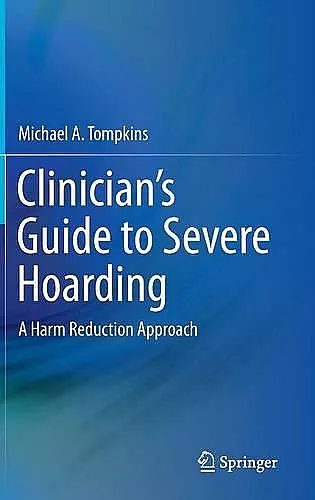 Clinician's Guide to Severe Hoarding cover