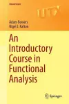 An Introductory Course in Functional Analysis cover