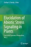 Elucidation of Abiotic Stress Signaling in Plants cover