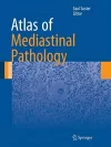 Atlas of Mediastinal Pathology cover