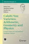 Calabi-Yau Varieties: Arithmetic, Geometry and Physics cover