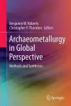 Archaeometallurgy in Global Perspective cover