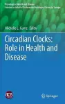 Circadian Clocks: Role in Health and Disease cover