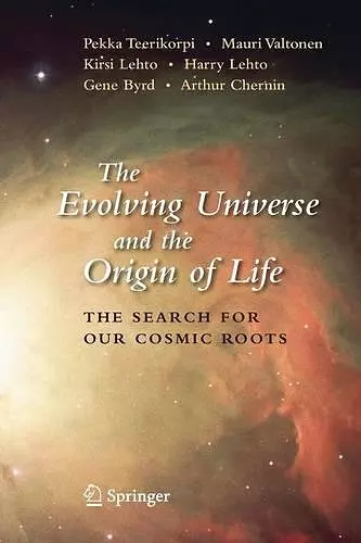 The Evolving Universe and the Origin of Life cover
