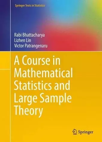 A Course in Mathematical Statistics and Large Sample Theory cover