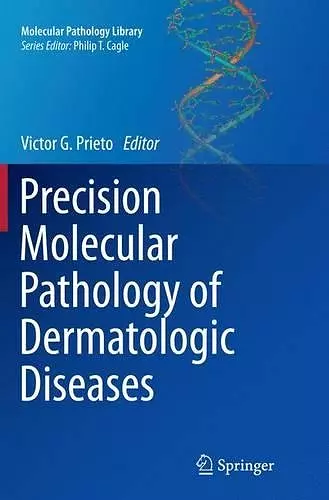 Precision Molecular Pathology of Dermatologic Diseases cover