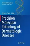 Precision Molecular Pathology of Dermatologic Diseases cover