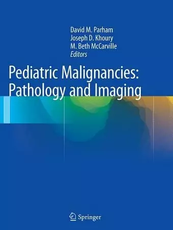 Pediatric Malignancies: Pathology and Imaging cover