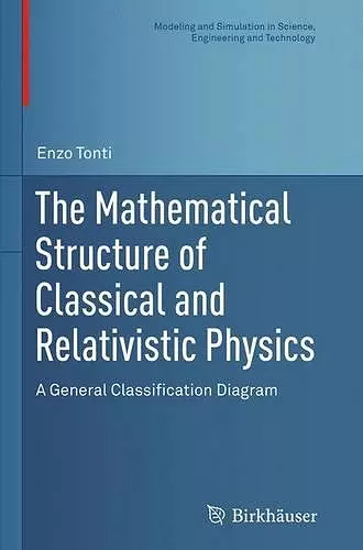 The Mathematical Structure of Classical and Relativistic Physics cover