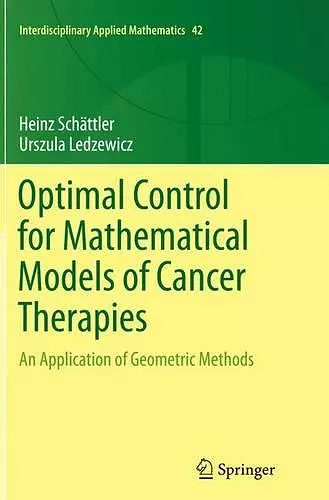 Optimal Control for Mathematical Models of Cancer Therapies cover