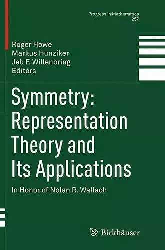 Symmetry: Representation Theory and Its Applications cover
