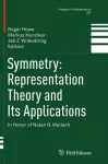 Symmetry: Representation Theory and Its Applications cover