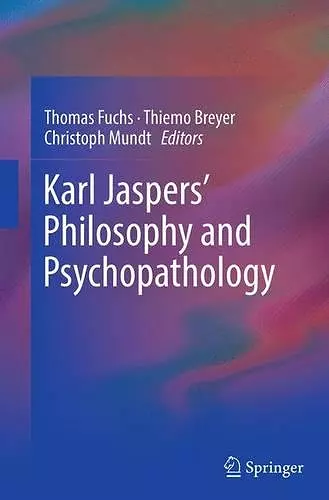 Karl Jaspers’ Philosophy and Psychopathology cover