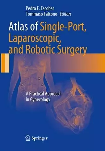 Atlas of Single-Port, Laparoscopic, and Robotic Surgery cover