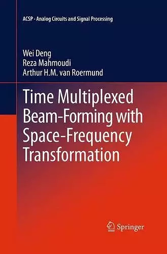 Time Multiplexed Beam-Forming with Space-Frequency Transformation cover