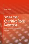 Video over Cognitive Radio Networks cover