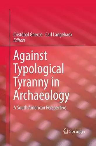 Against Typological Tyranny in Archaeology cover