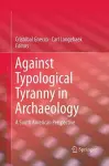 Against Typological Tyranny in Archaeology cover