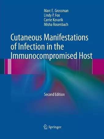 Cutaneous Manifestations of Infection in the Immunocompromised Host cover