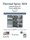 Thermal Spray 2010: Global Solutions for Future Applications cover