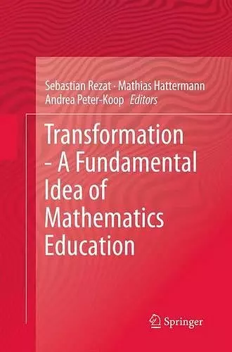 Transformation - A Fundamental Idea of Mathematics Education cover