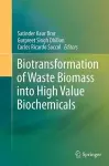 Biotransformation of Waste Biomass into High Value Biochemicals cover