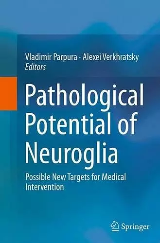 Pathological Potential of Neuroglia cover