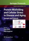 Protein Misfolding and Cellular Stress in Disease and Aging cover