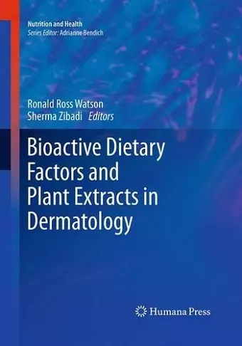 Bioactive Dietary Factors and Plant Extracts in Dermatology cover