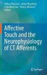 Affective Touch and the Neurophysiology of CT Afferents cover