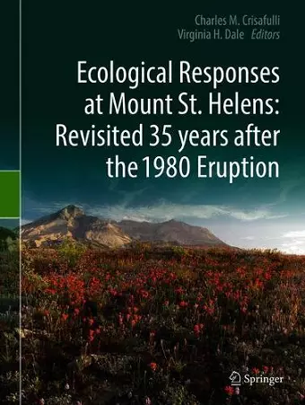 Ecological Responses at Mount St. Helens: Revisited 35 years after the 1980 Eruption cover