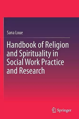 Handbook of Religion and Spirituality in Social Work Practice and Research cover
