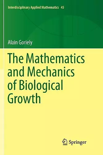 The Mathematics and Mechanics of Biological Growth cover