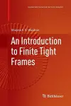 An Introduction to Finite Tight Frames cover