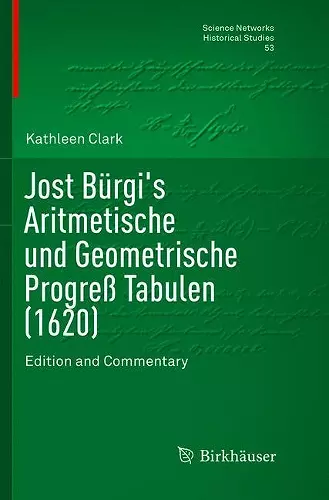 Jost Bürgi's Aritmetische und Geometrische Progreß Tabulen (1620) cover