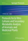 Protocols for In Vitro Cultures and Secondary Metabolite Analysis of Aromatic and Medicinal Plants, Second Edition cover