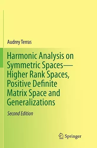 Harmonic Analysis on Symmetric Spaces—Higher Rank Spaces, Positive Definite Matrix Space and Generalizations cover