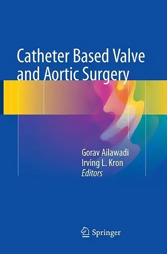 Catheter Based Valve and Aortic Surgery cover