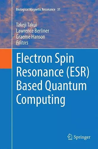 Electron Spin Resonance (ESR) Based Quantum Computing cover